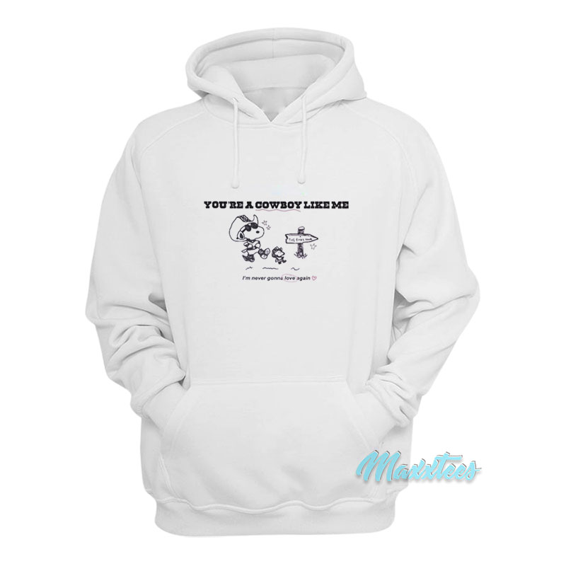 Snoopy You're A Cowboy Like Me Hoodie