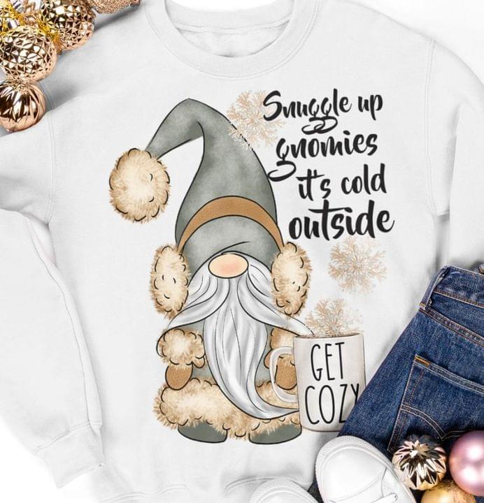 Snuggle Up Gnomies It's Cold Outside Cute Cartoon Gnomie Drinking Get Cozy Shirt