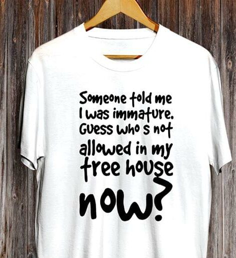 Someone Told Me I Was Immature Guess Who's Not Allowed Halloween Shirt