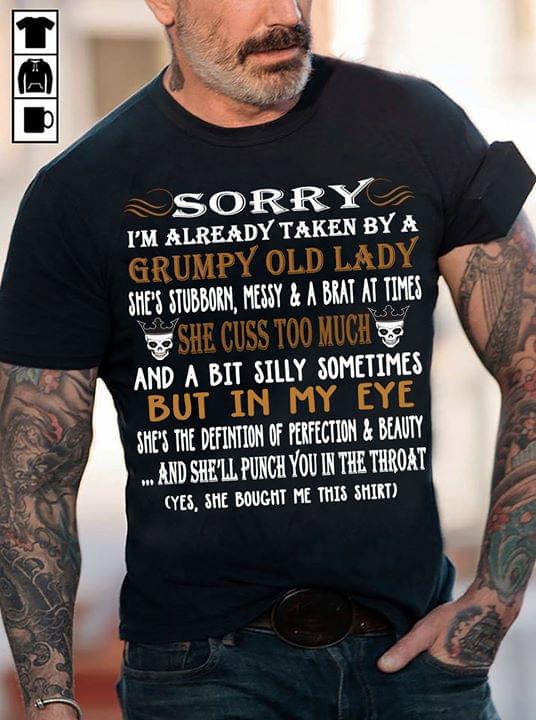 Sorry I'm Already Taken By A Grumpy Old Lady Halloween Shirt