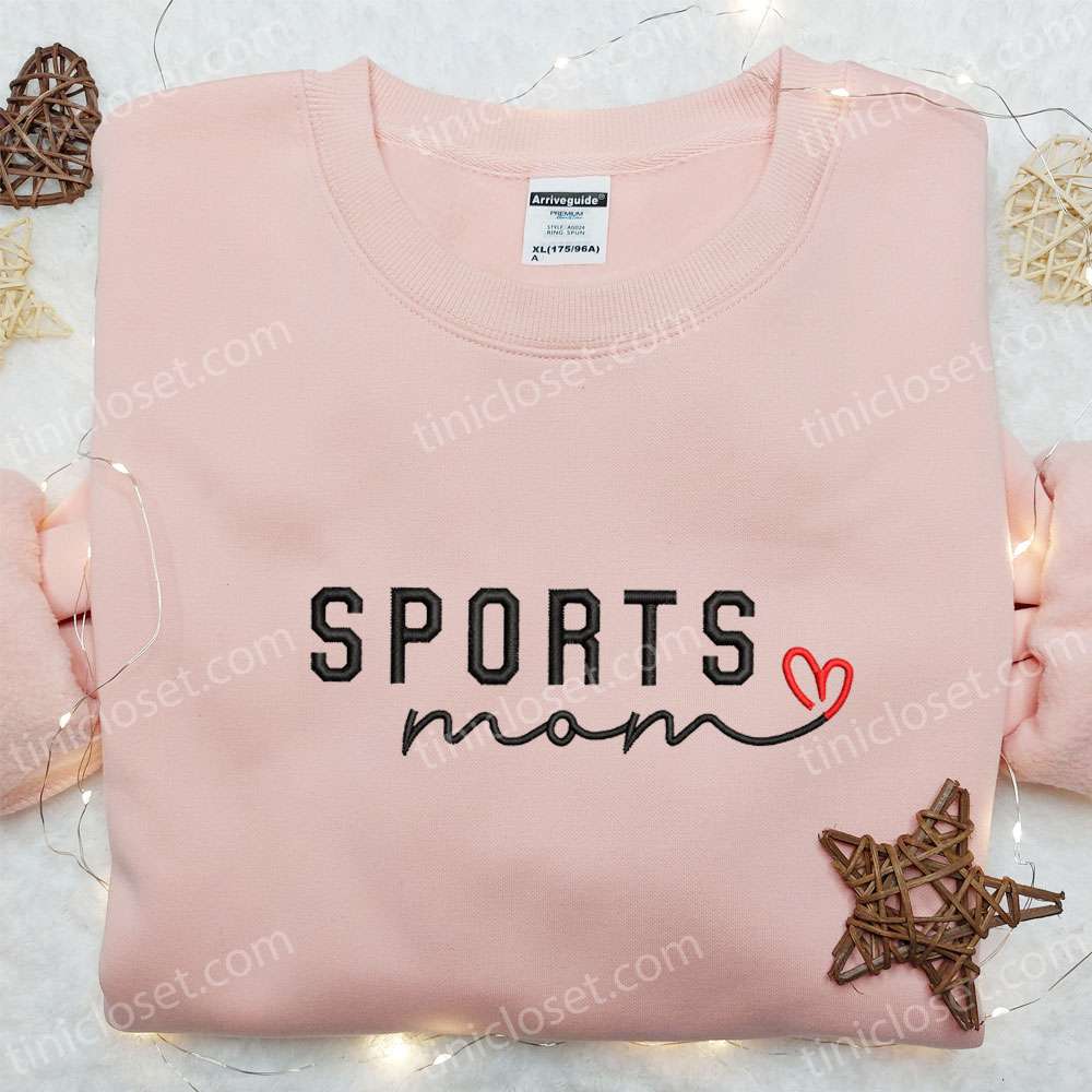 Sports Mom Embroidered Shirt, Mother’s Day Embroidered Hoodie, Best Gift For Mom
