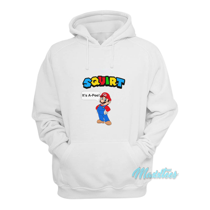 Squirt It's A Pee Super Mario Hoodie
