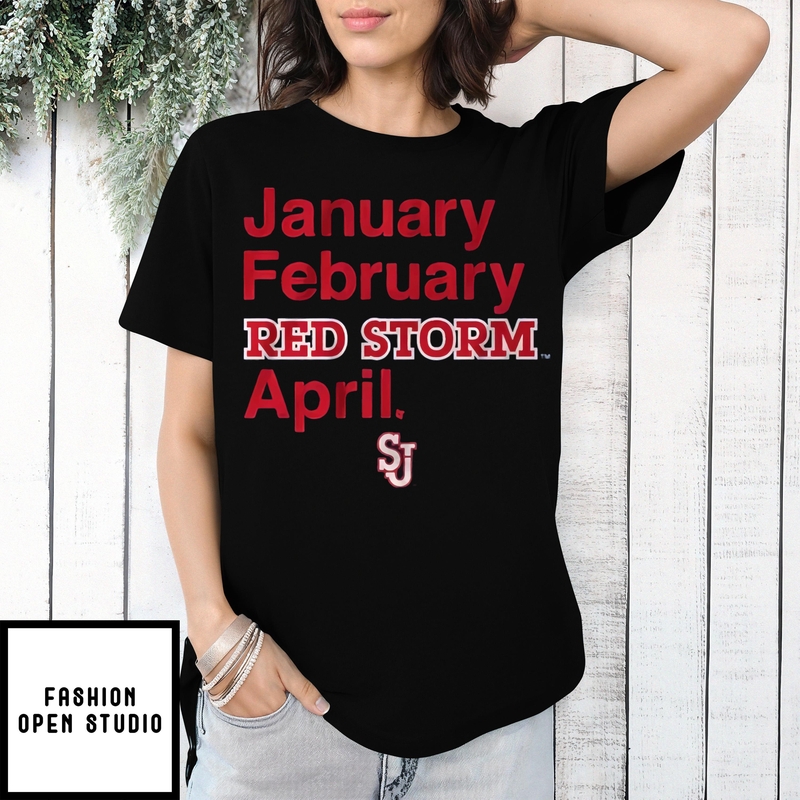 St John’s Red Storm Basketball January February Red Storm April T-shirt