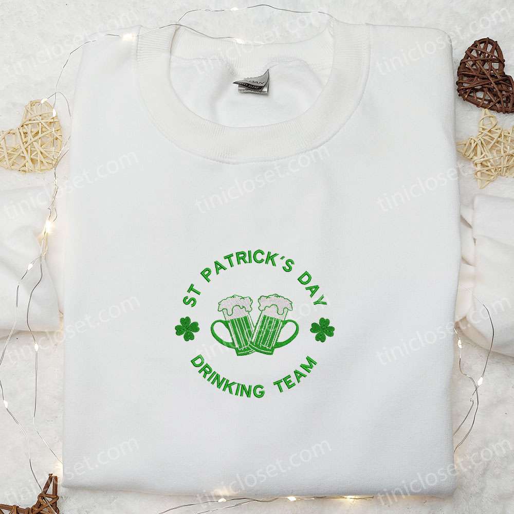 St Patrick’s Day Drinking Team Embroidered Shirt, Saint Patrick’s Day Embroidered Hoodie, Best Holiday Gift Ideas