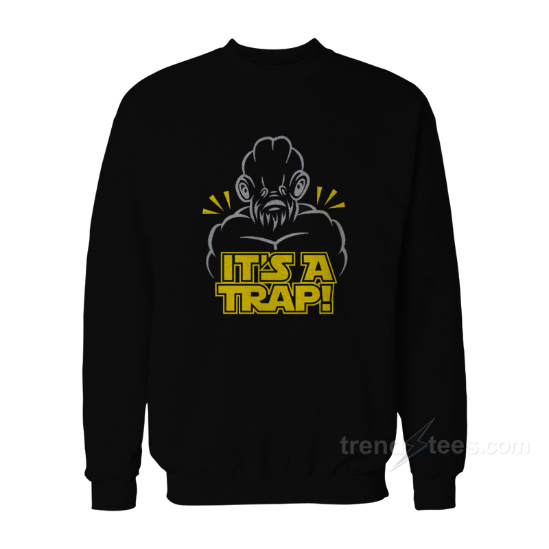 Star Wars – Ackbar It's A Trap Sweatshirt