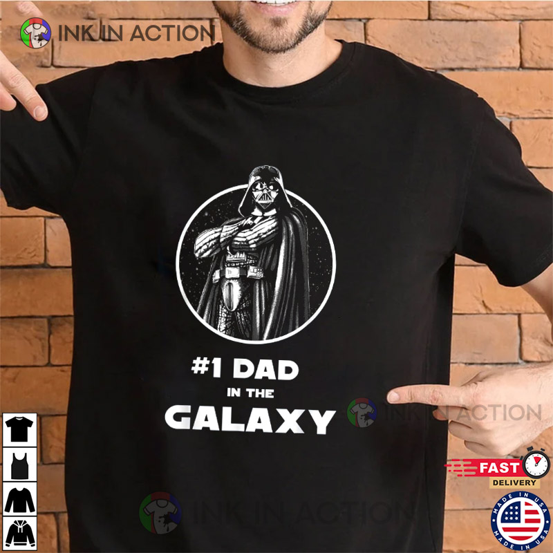 Star Wars Darth Vader, Star Wars Father’s Day Darth Vader #1 Dad In The Galaxy T-shirt