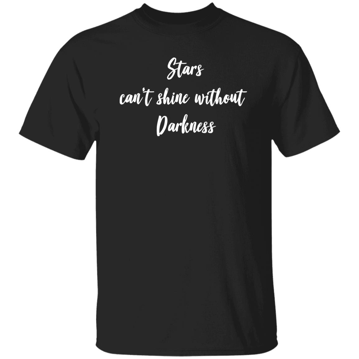 Stars Can't Shine Without Darkness – Spiritual Phrase Shirt