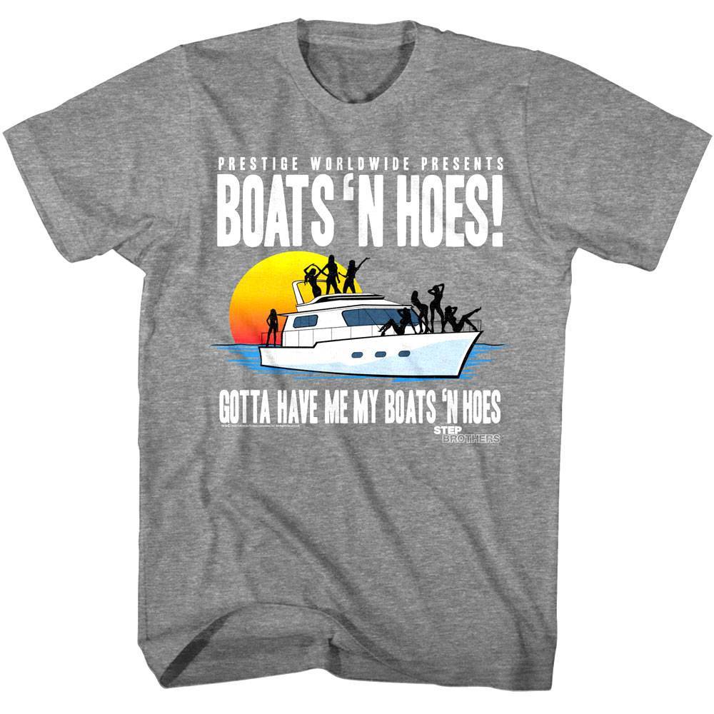 Step Brothers Gotta Have Me My Boats 'n T-shirt