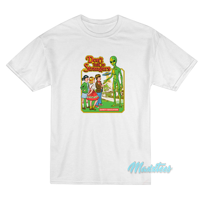 Steven Rhodes Don't Talk To Strangers Alien T-shirt
