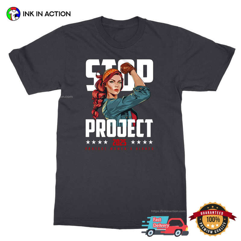 Stop Project 2025 Protect Women’s Rights T-shirt