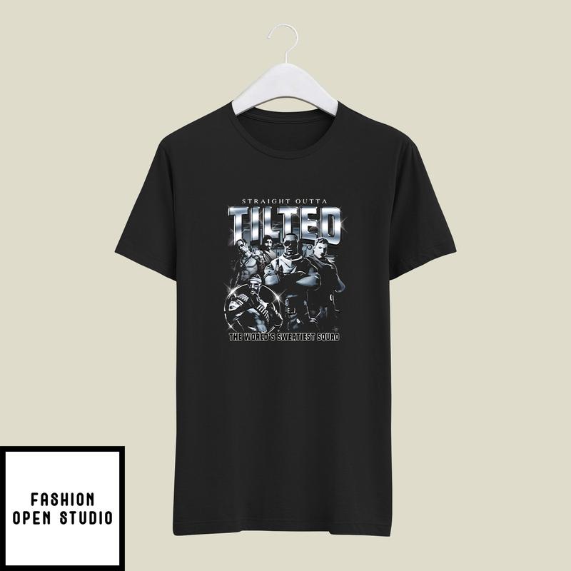 Straight Outta Tilted The World’s Sweatiest Squad T-shirt