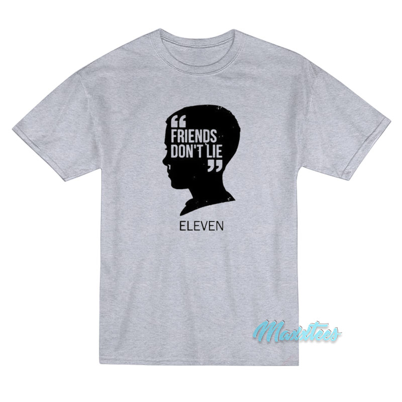 Stranger Things Friends Don't Lie Eleven T-shirt