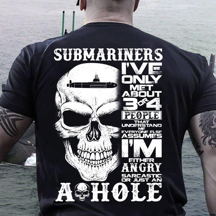 Submariners I've Only Met About 3 Or 4 People Shirt (back Side)