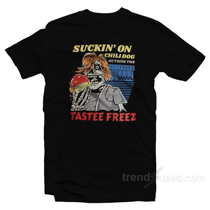 Suckin' On Chili Dog T-shirt