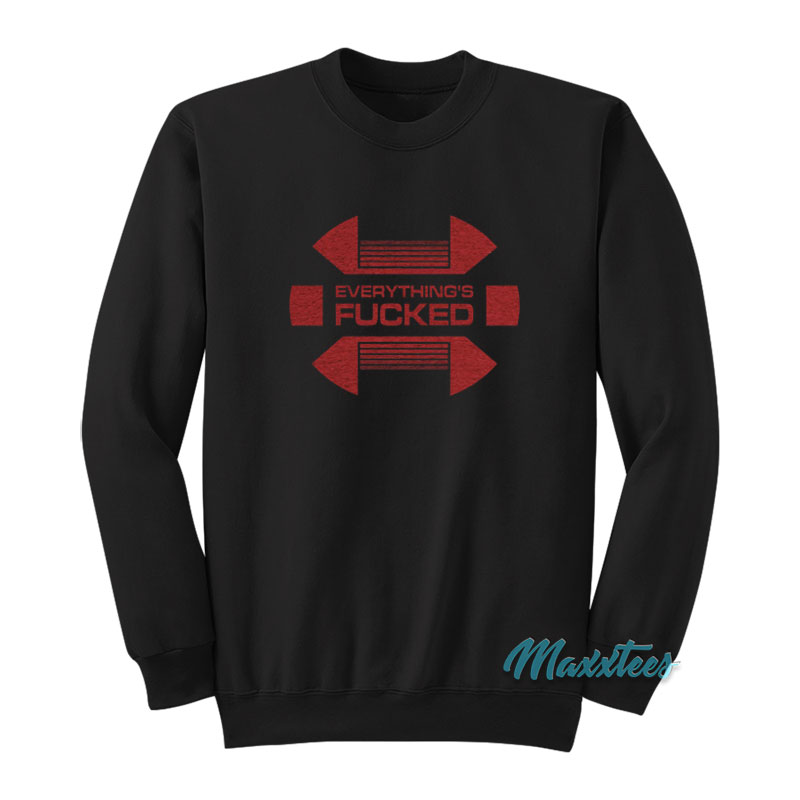 Swear Trek Red Alert Everything's Fucked Sweatshirt