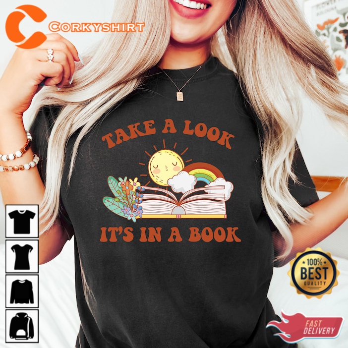 Take A Look It’s In A Book Gift For T-shirt