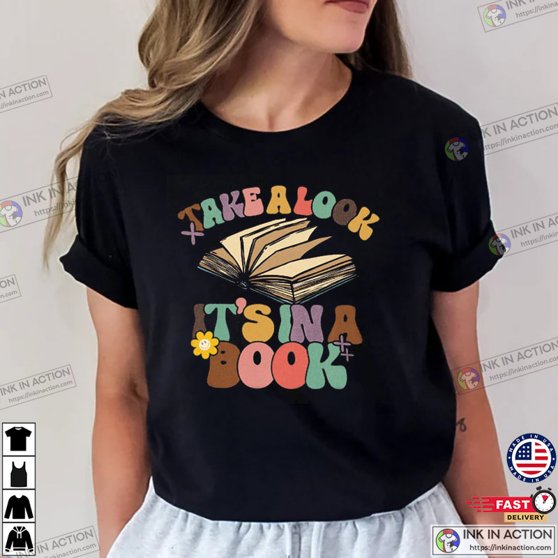 Take A Look It’s In A Book Shirt
