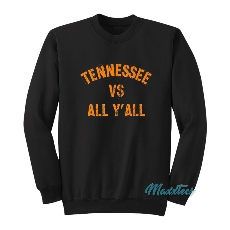 Tennessee Vs All Y'all Sweatshirt