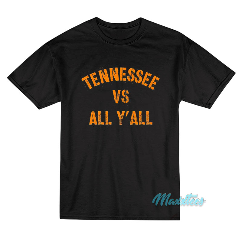Tennessee Vs All Y'all T-shirt