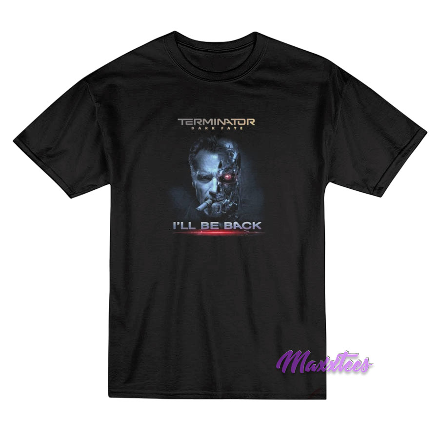 Terminator Dark Fate – I'll Be Back T-shirt
