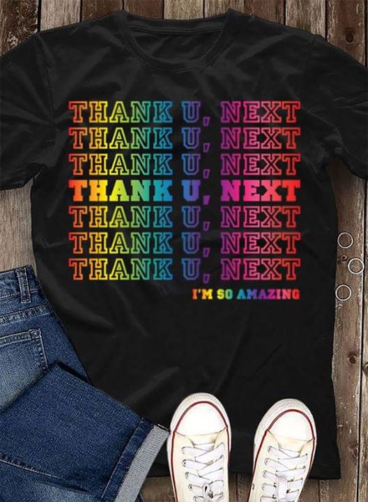 Thank U, Next Thank U, Next I'm So Amazing Shirt