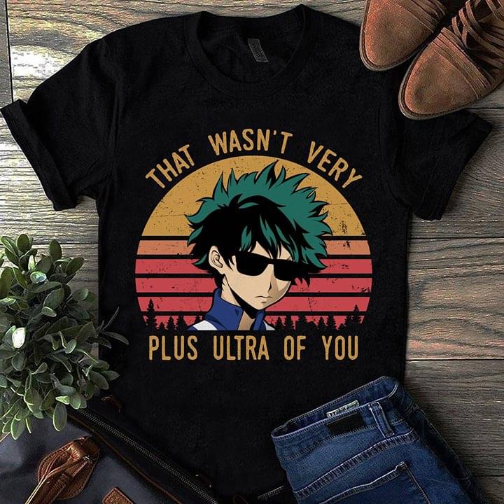 That Wasn't Very Plus Ultra Of You Shirt