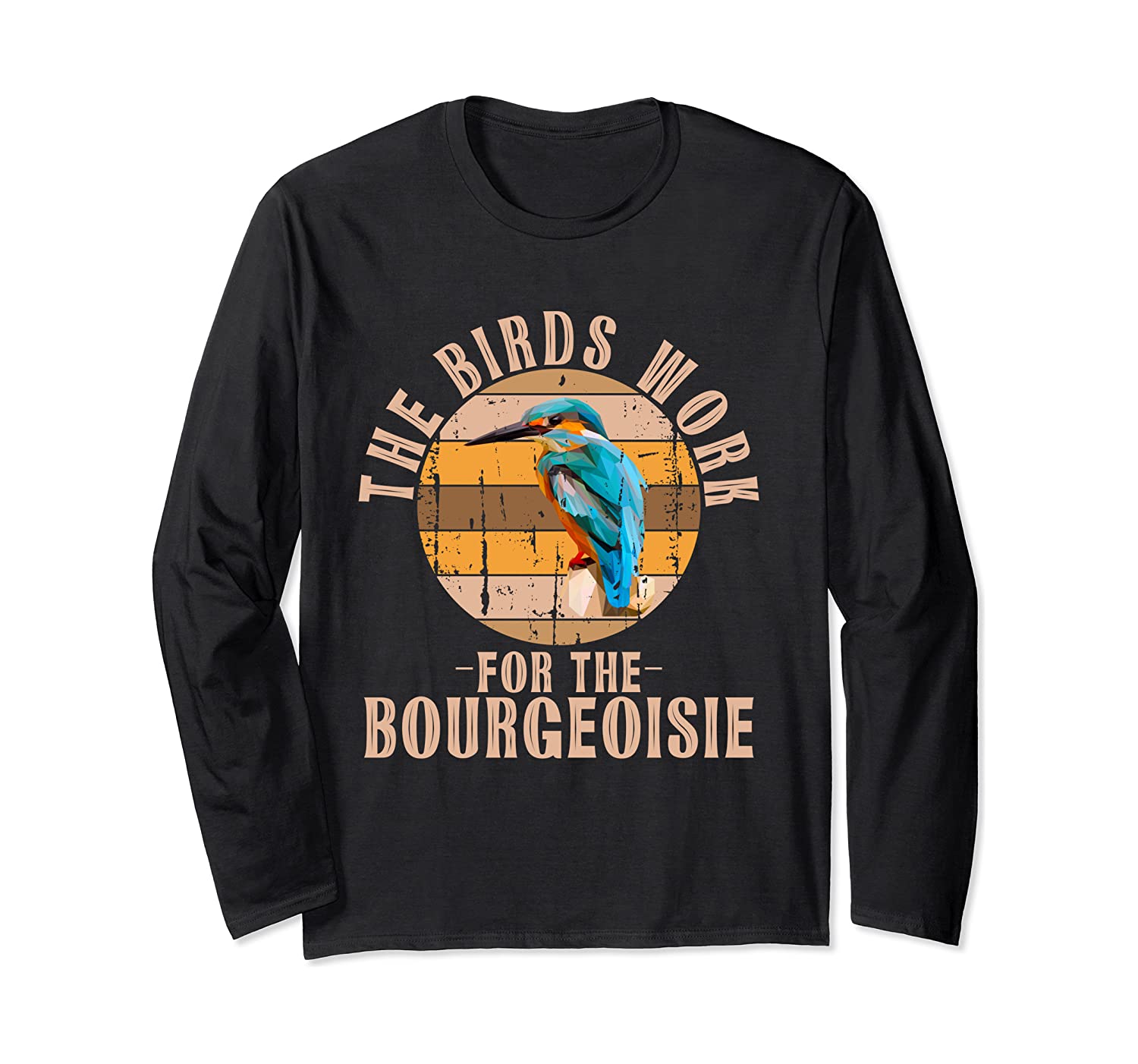 birds work for the bourgeoisie t shirt