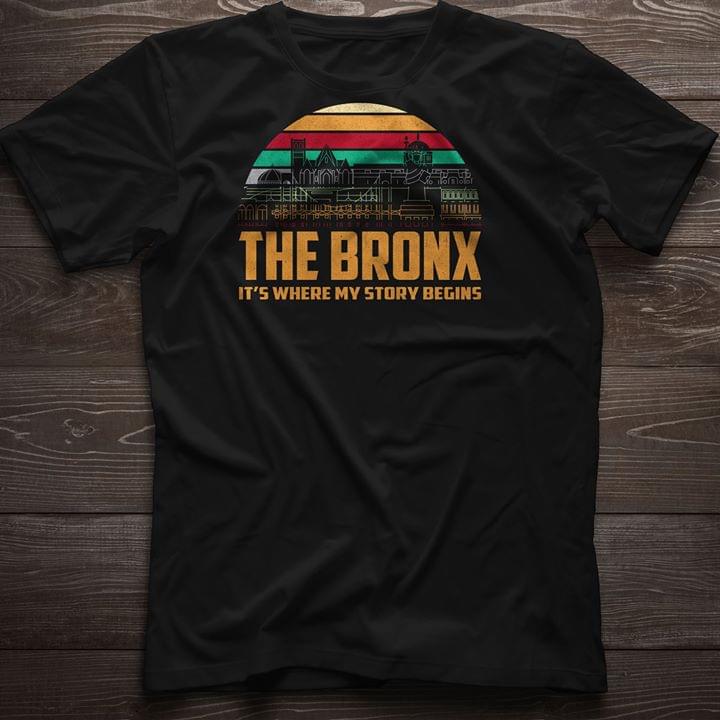 The Bronx It's Where My Story Begins Shirt