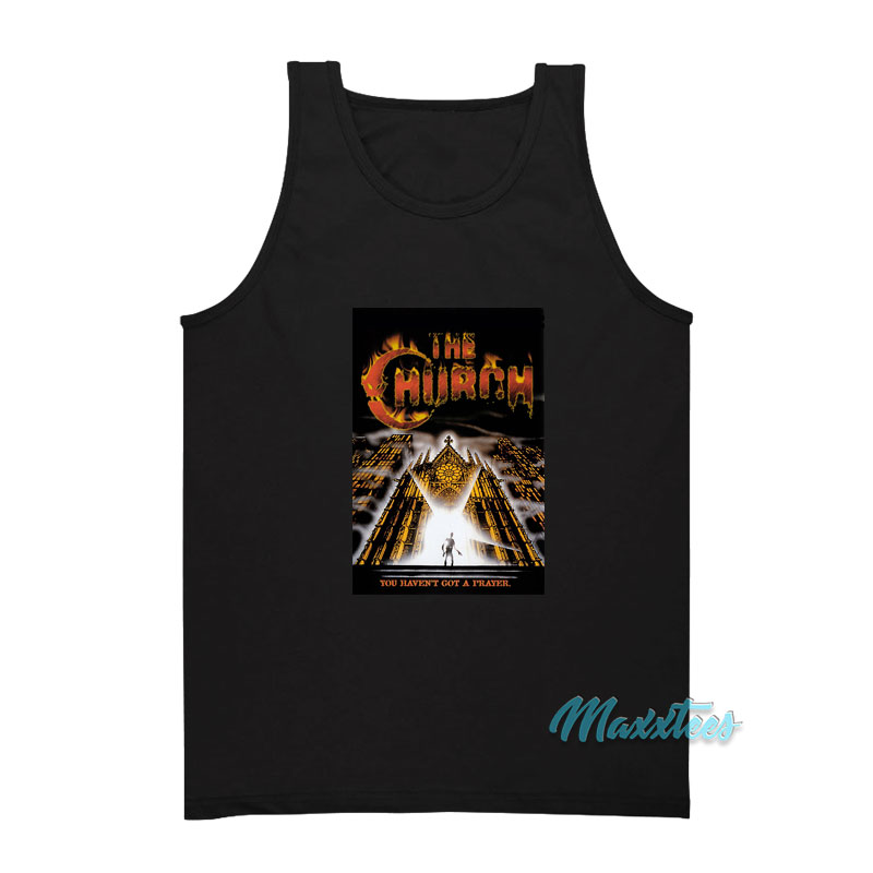 The Church You Haven't Got A Prayer Tank Top