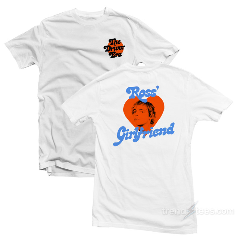 The Driver Era Ross' Girlfriend T-shirt