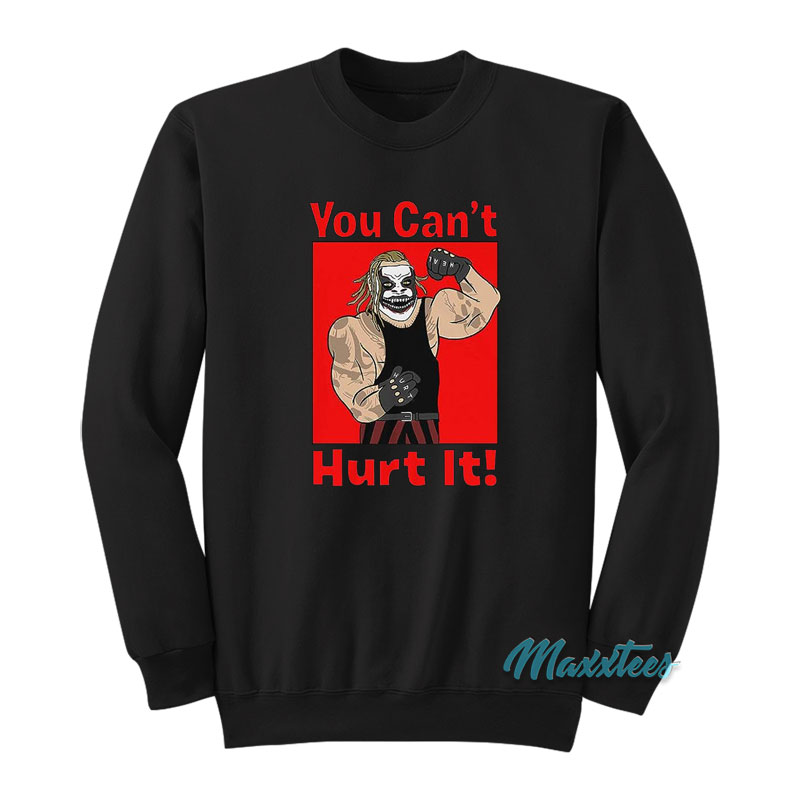 The Fiend Bray Wyatt You Can't Hurt It Sweatshirt