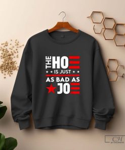 The Ho Is Just As Bad As Joe I'm Voting For The Outlaw 2024 T-shirts