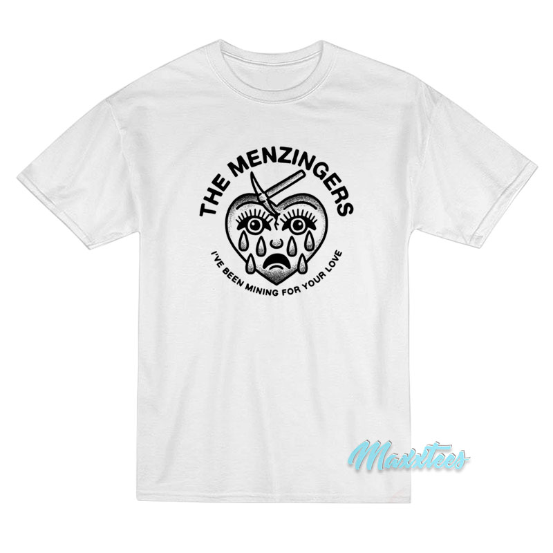 The Menzingers I've Been Mining For Your Love T-shirt