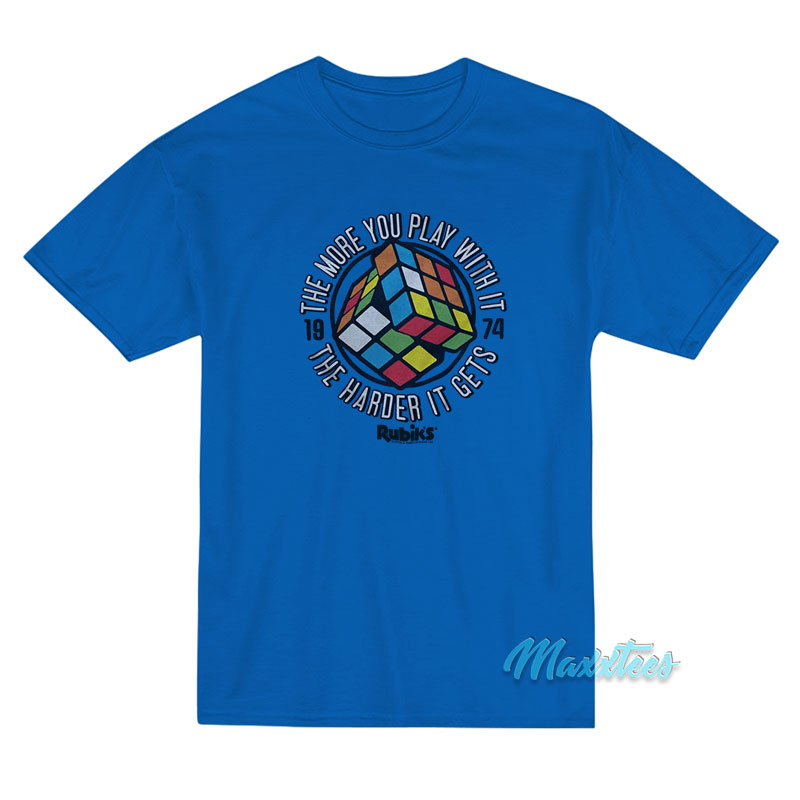 The More You Play With It Rubik's Cube T-shirt