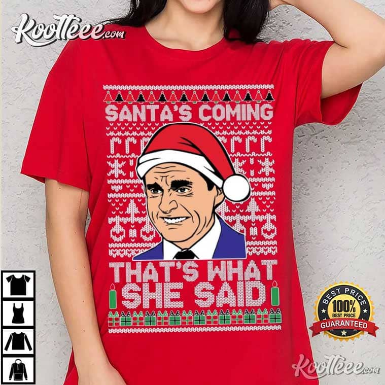 The Office Santa’s Coming That’s What She Said T-shirt