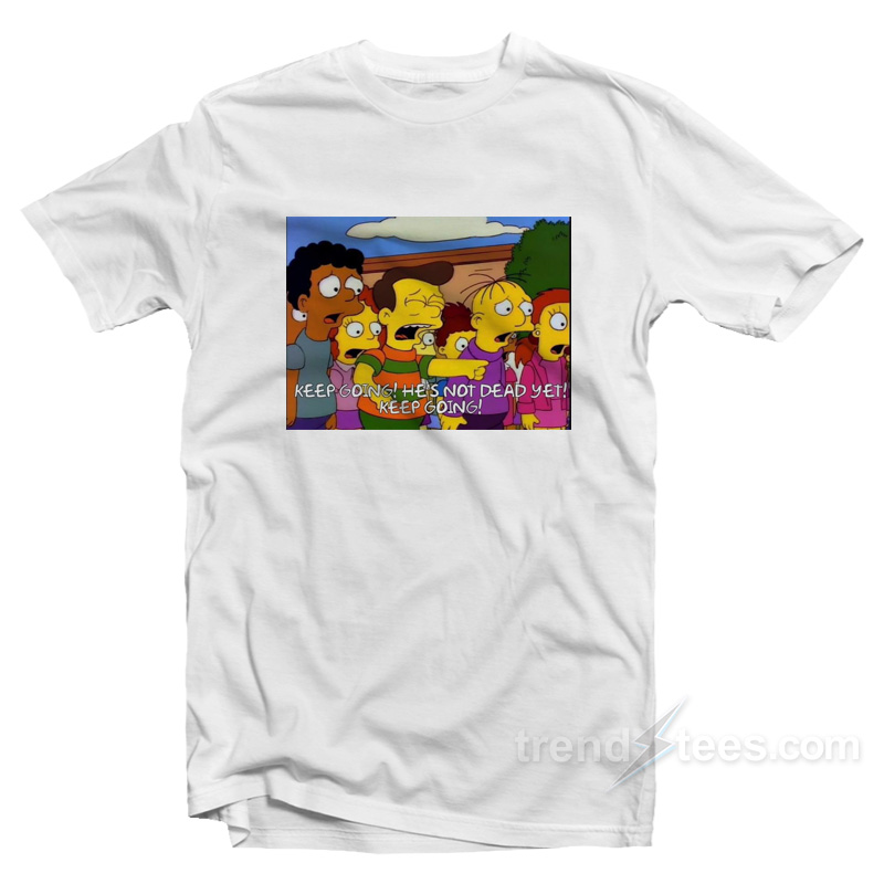The Simpsons Stop He's Already Dead T-shirt
