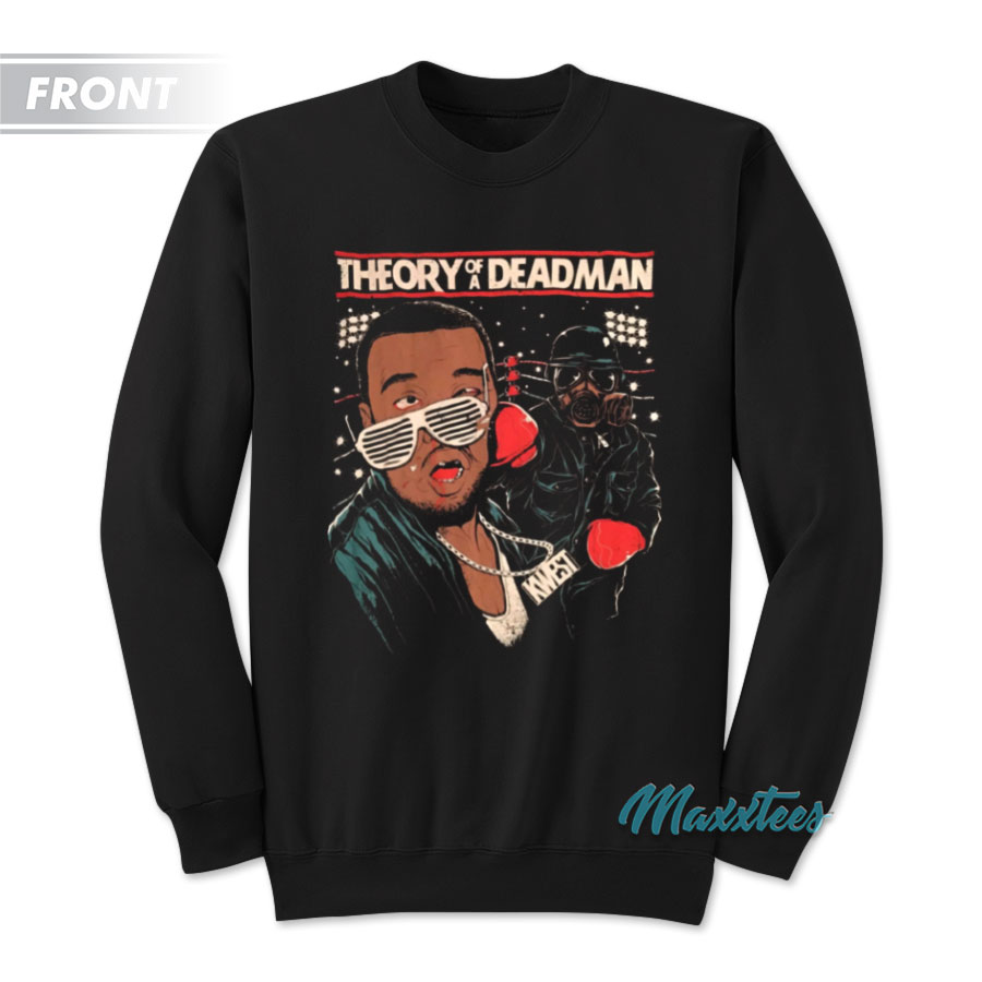 Theory Of A Deadman Hey Kanye Rock's Not Dead Sweatshirt