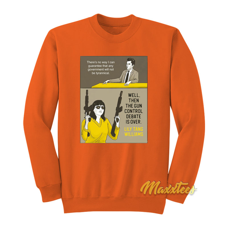 There's No Way I Can Guarantee That Any Government Sweatshirt