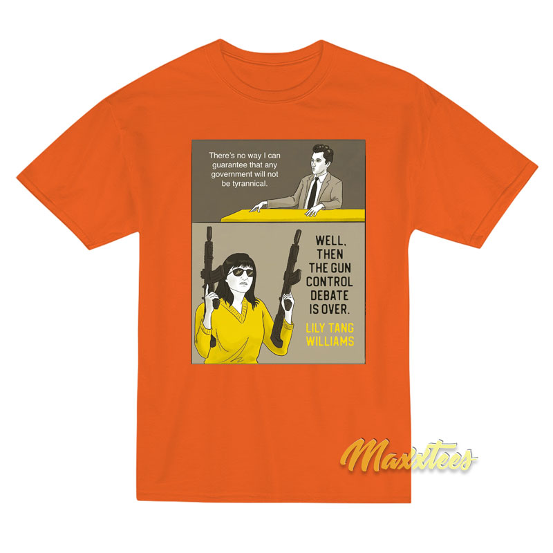 There's No Way I Can Guarantee That Any Government T-shirt