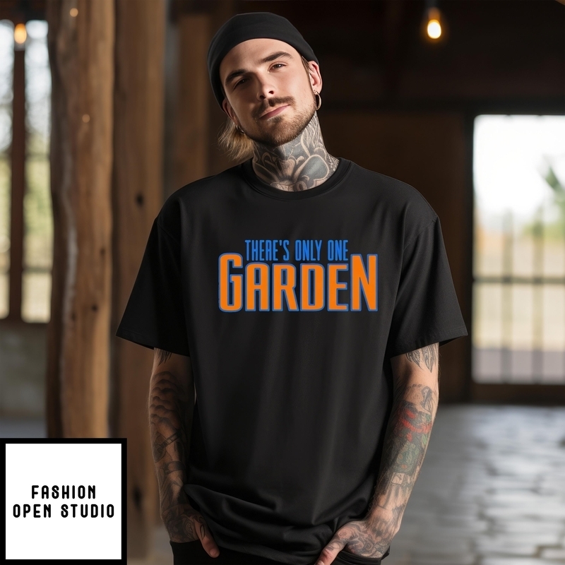 There’s Only One Garden Ny Knicks T-shirt