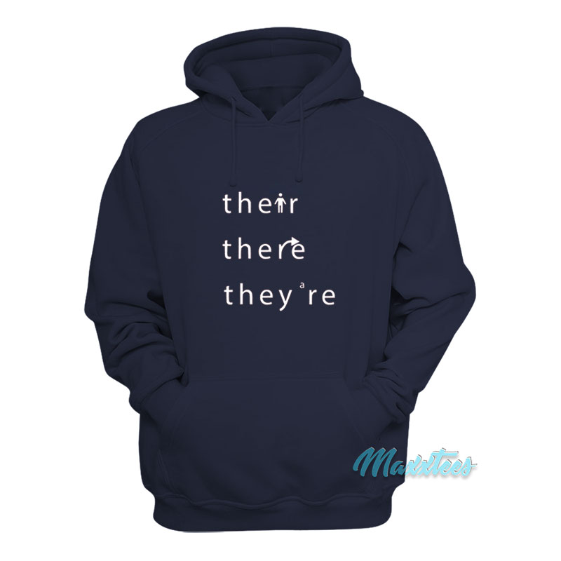 There Their They're Hoodie