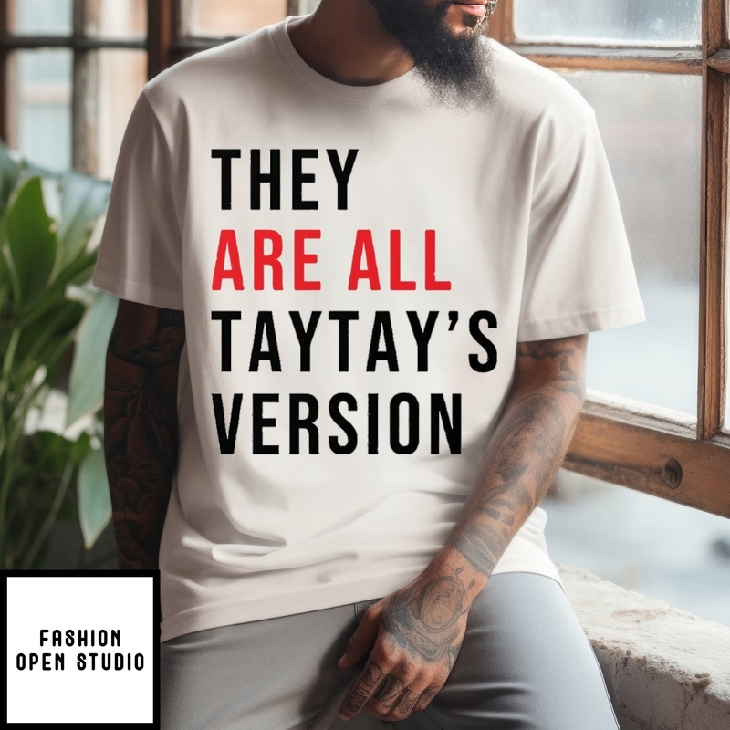 They Are All Taytay’s Version T-shirt