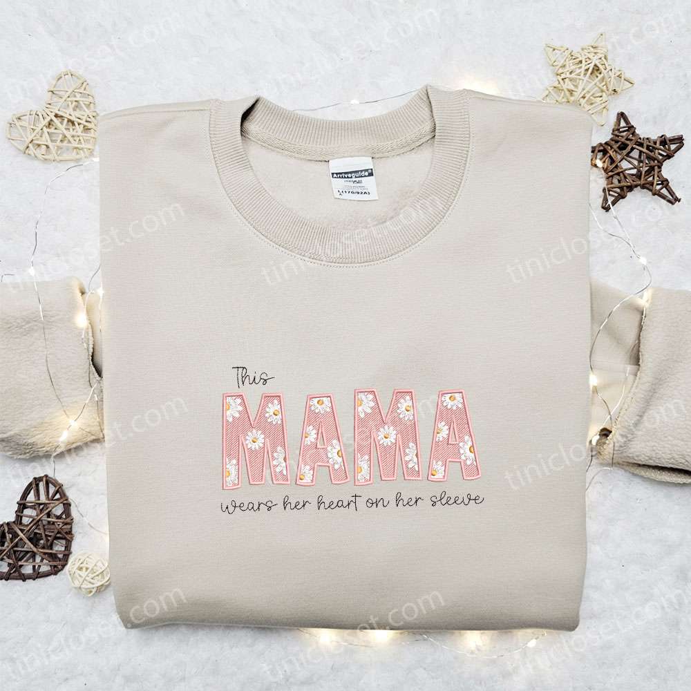 This Mama Wears Her Heart On Her Sleeve Embroidered Shirt, Mother’s Day Embroidered Hoodie, Best Gift For Mom