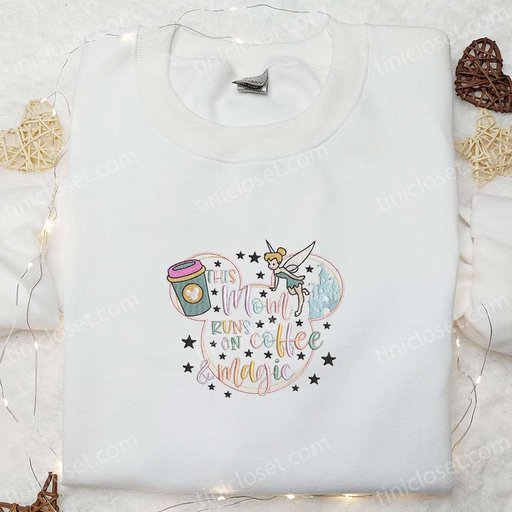 This Mom Runs On Coffee And Magic Embroidered Shirt, Mother’s Day Embroidered Hoodie, Best Gift For Mom