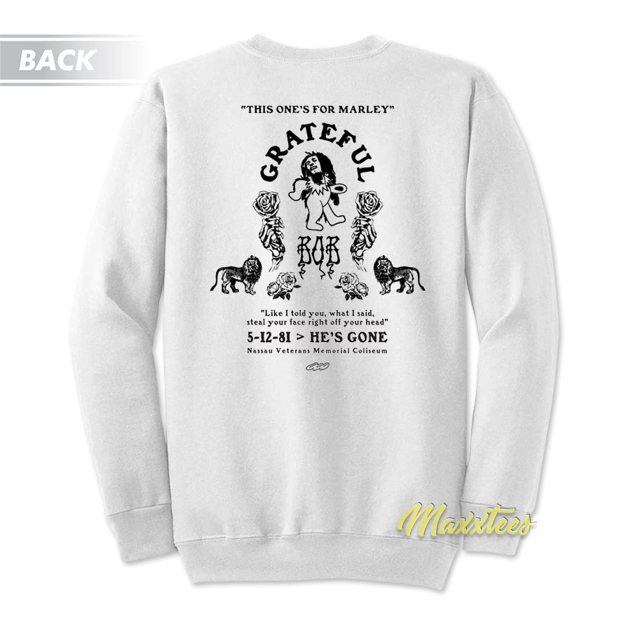 This One's For Marley Grateful Dead Bob Sweatshirt