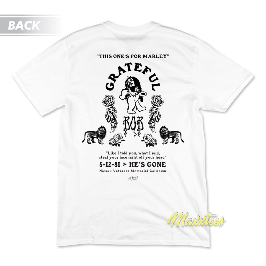 This One's For Marley Grateful Dead Bob T-shirt