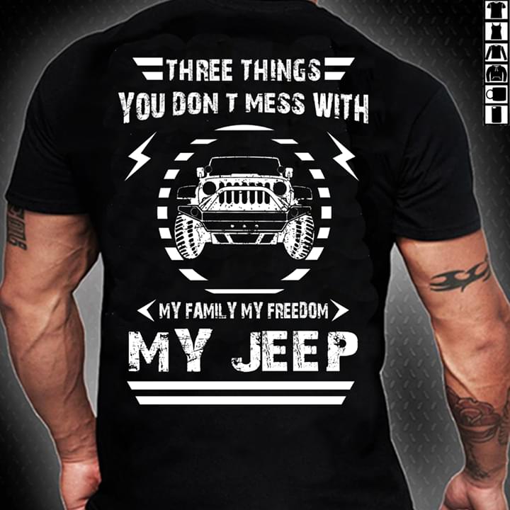 Three Things You Don't Mess With My Family Shirt (back Side)
