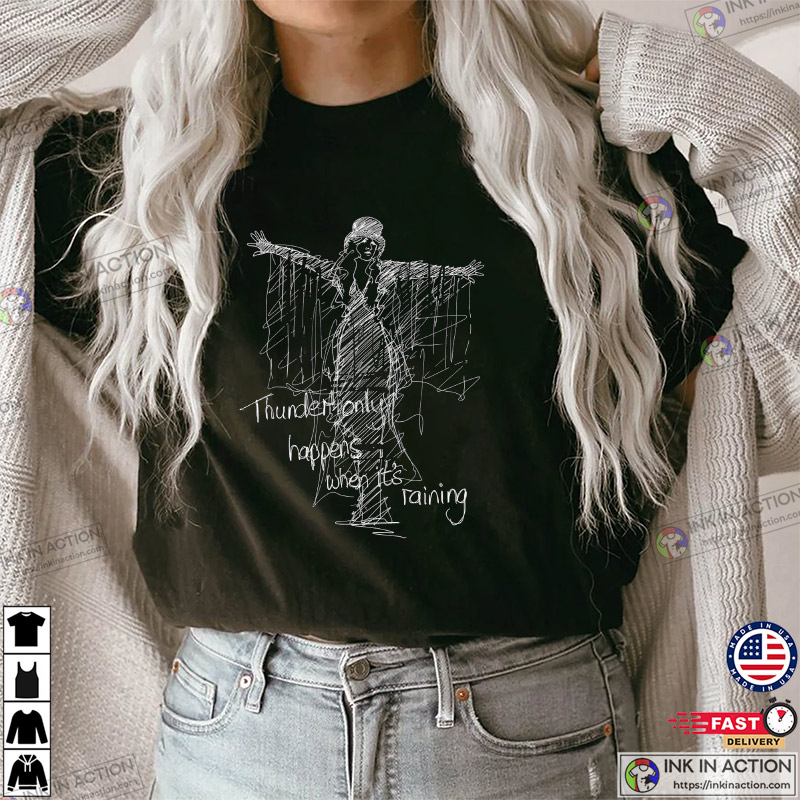 Thunder Only Happens When It’s Raining-fleetwood Stevie Nicks Music Tee