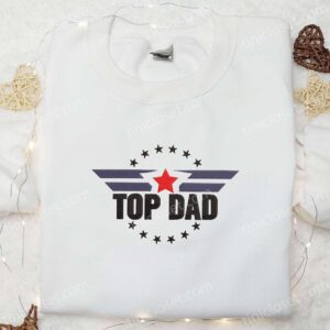 Top Dad Embroidered Shirt, Father’s Day Embroidered Hoodie, Best Gift For Daddy