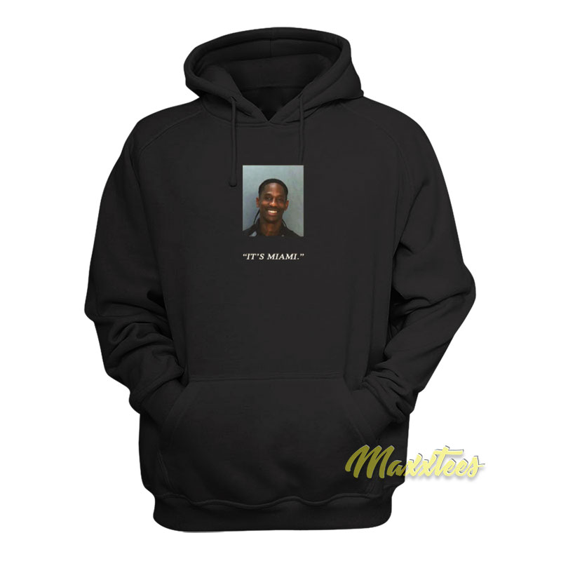 Travis Scott Mugshot It's Miami Hoodie